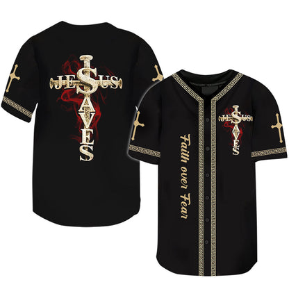 Jesus Saved My Life, Faith Over Fear, Jesus Baseball Jersey UKHA230302